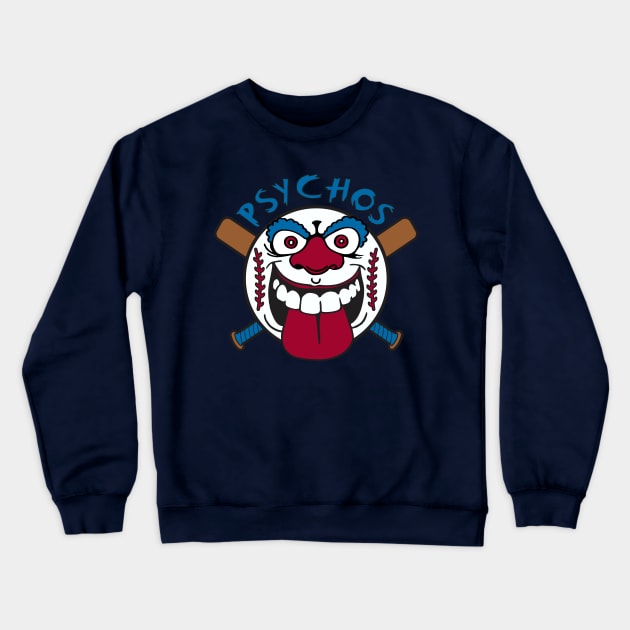 Psychos Baseball Logo Crewneck Sweatshirt by DavesTees